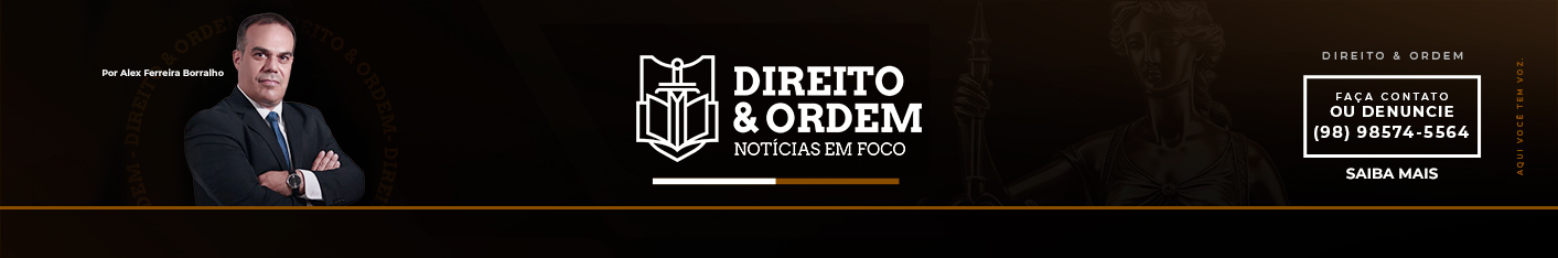 Direito e Ordem - Por Alex Ferreira Borralho